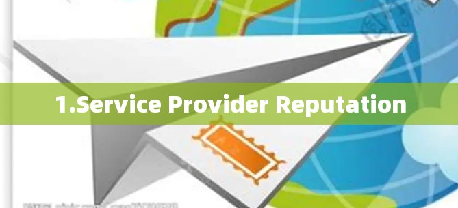 1.Service Provider Reputation