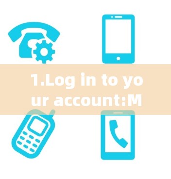 1.Log in to your account:Make sure you have an active account with your credentials set correctly.